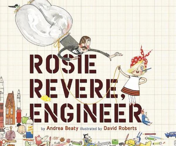 Cover Art for 9781520093833, Rosie Revere, Engineer (Innovator) by Andrea Beaty