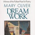 Cover Art for B00PJ2JRH6, Dream Work by Mary Oliver