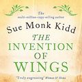 Cover Art for 8601410677015, The Invention of Wings by Sue Monk Kidd