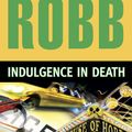 Cover Art for 9780425240465, Indulgence in Death by J. D. Robb