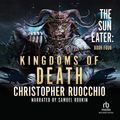 Cover Art for 9798200797936, Kingdoms of Death by Christopher Ruocchio, Samuel Roukin
