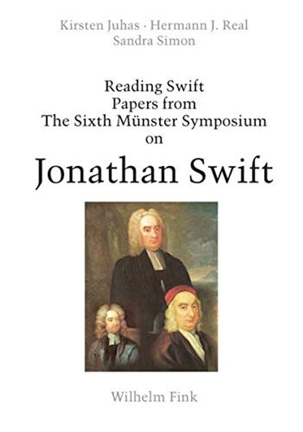 Cover Art for 9783770554300, Reading Swift: Papers from The Sixth Münster Symposium on Jonathan Swift by Kirsten Juhas