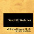 Cover Art for 9781140500841, Sandhill Sketches by Williams Haynes