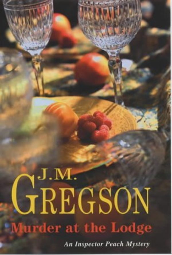 Cover Art for 9780727858139, Murder at the Lodge by J.M. Gregson
