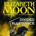 Cover Art for 9781857236026, Divided Allegiance by Elizabeth Moon
