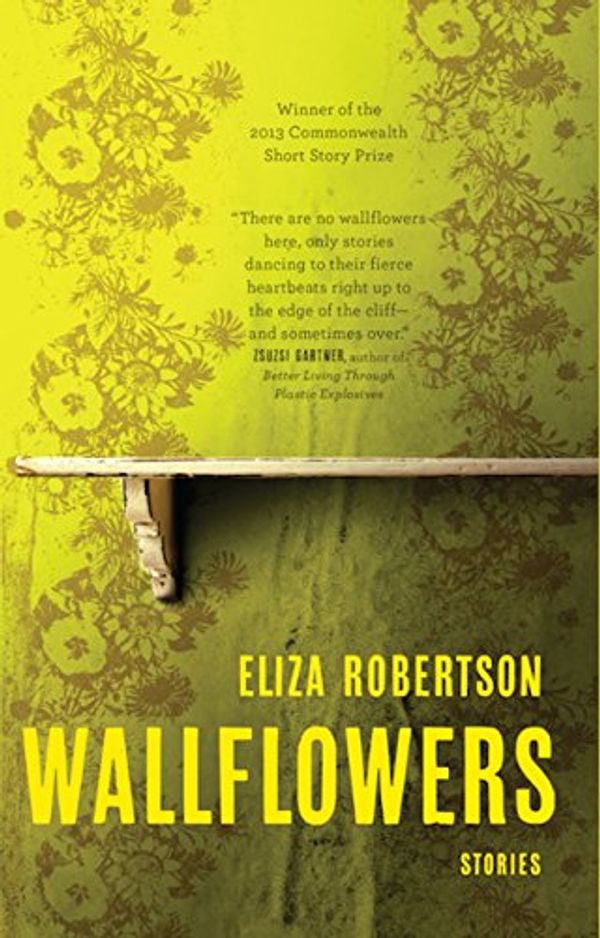 Cover Art for 9780143191407, Wallflowers by Eliza Robertson