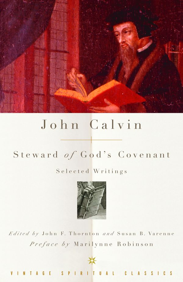Cover Art for 9781400096480, John Calvin: Steward of God's Covenant by John Calvin