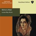 Cover Art for 9781427032751, Behind a Mask by Louisa May Alcott