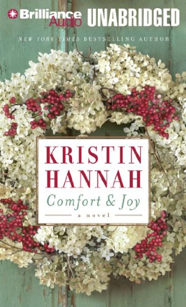 Cover Art for 9781455814268, Comfort and Joy by Kristin Hannah