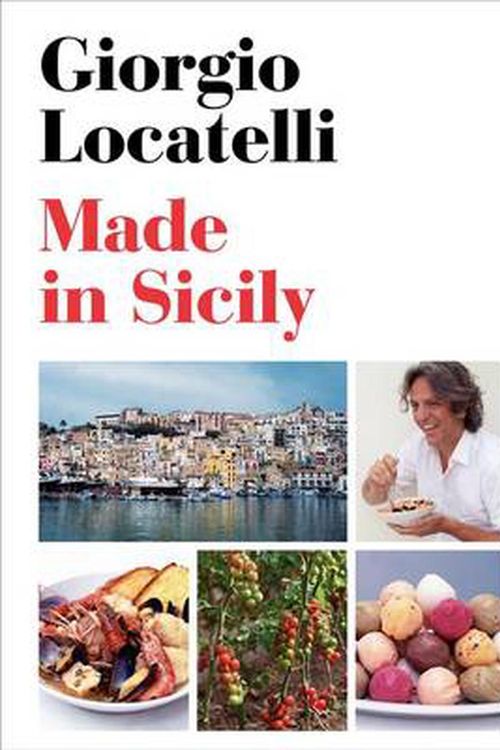 Cover Art for 9780062130372, Made in Sicily by Giorgio Locatelli