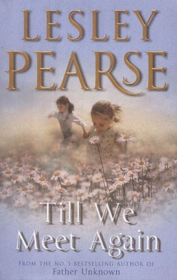 Cover Art for 9780718145156, Till We Meet Again by Lesley Pearse