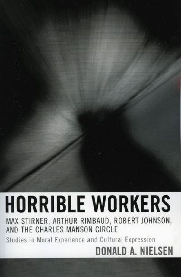 Cover Art for 9780739112007, Horrible Workers by Donald A. Nielsen