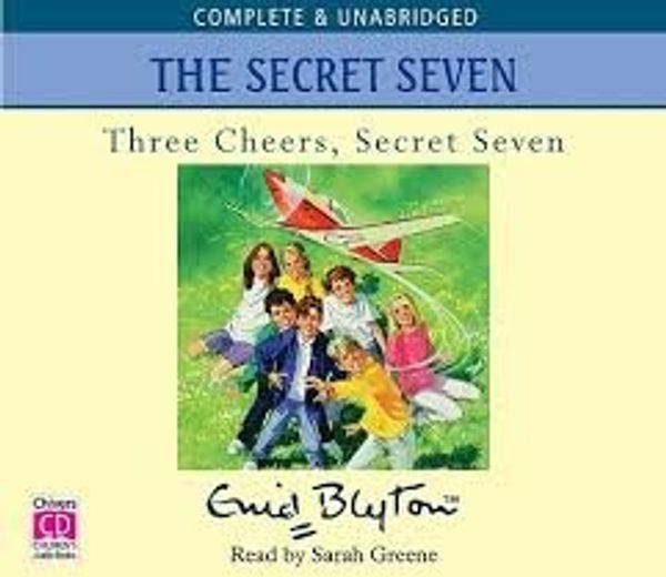 Cover Art for 9780754065777, Three Cheers, Secret Seven by Enid Blyton