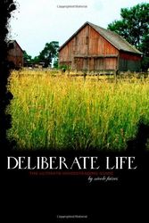 Cover Art for 9781435710870, Deliberate Life: the Ultimate Homesteading Guide by Nicole Faires