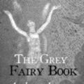 Cover Art for 9781986471374, The Grey Fairy Book by Andrew Lang