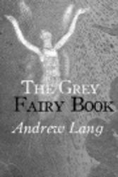 Cover Art for 9781986471374, The Grey Fairy Book by Andrew Lang