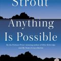 Cover Art for 9780812989403, Anything Is Possible by Elizabeth Strout