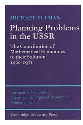 Cover Art for 9780521202497, Planning Problems in the USSR: The Contribution of Mathematical Economics to their Solution 1960-1971 (Department of Applied Economics Monographs) by Michael Ellman