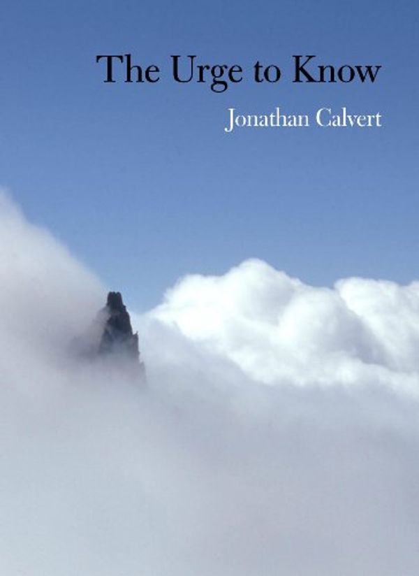 Cover Art for 9780761863939, The Urge to Know by Jonathan C. Calvert
