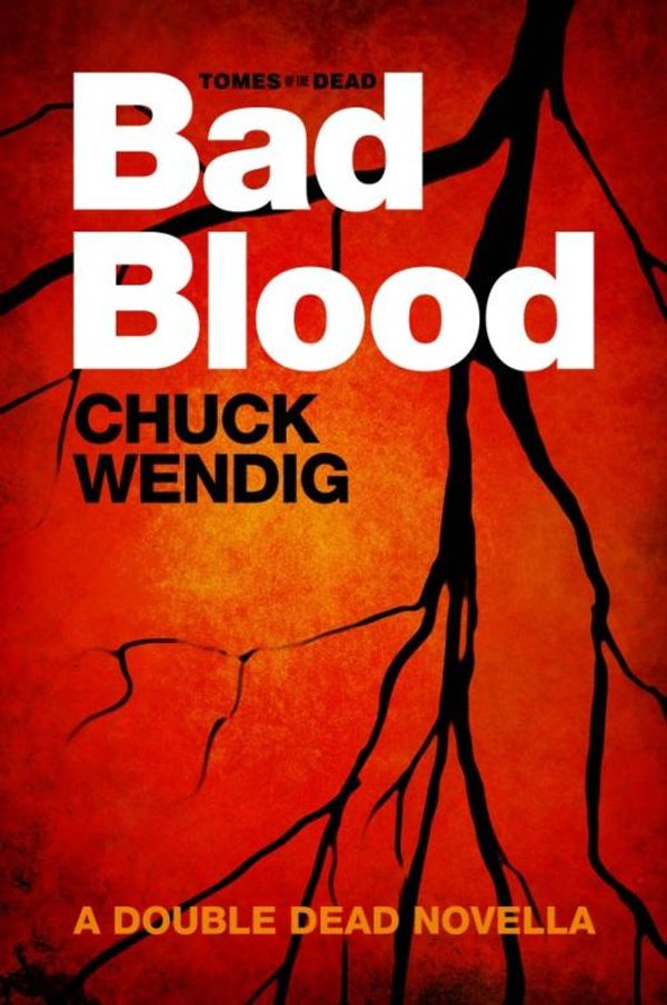 Cover Art for 9781849973571, Double Dead: Bad Blood by Chuck Wendig