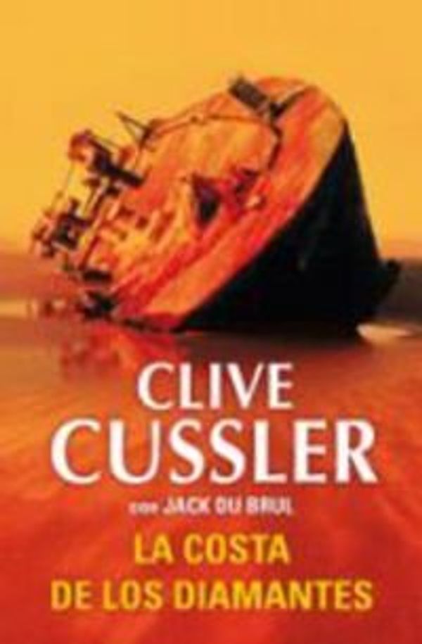 Cover Art for 9788401336829, La costa de los diamantes/ Skeleton Coast by Clive Cussler