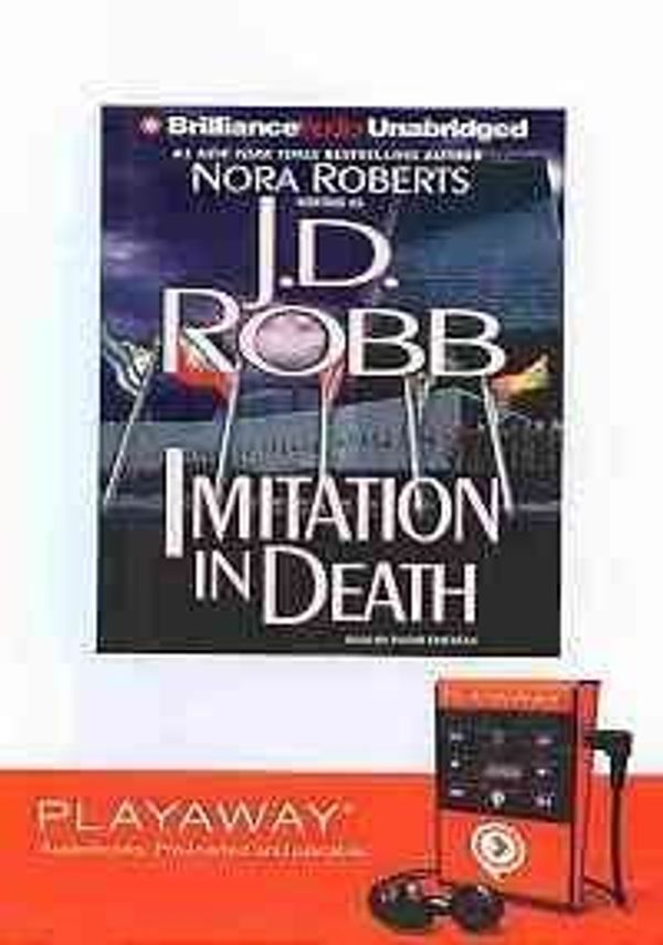 Cover Art for 9781441823397, Imitation in Death [With Headphones] (Playaway Adult Fiction) by J. D. Robb