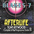 Cover Art for 9780426199243, Blakes Seven: After Life by Terry Nation, Tony Attwood