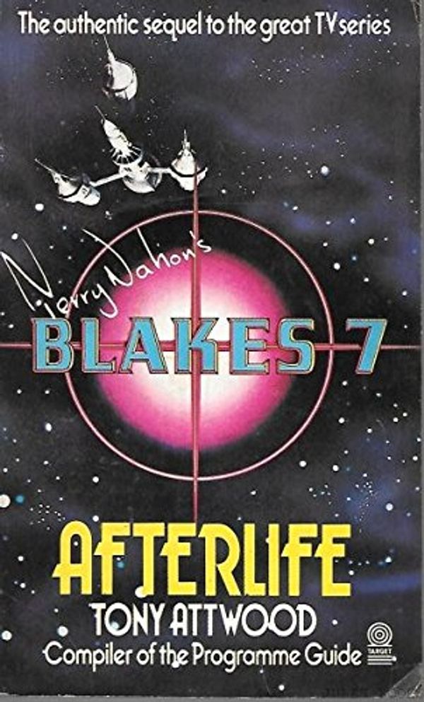 Cover Art for 9780426199243, Blakes Seven: After Life by Terry Nation, Tony Attwood
