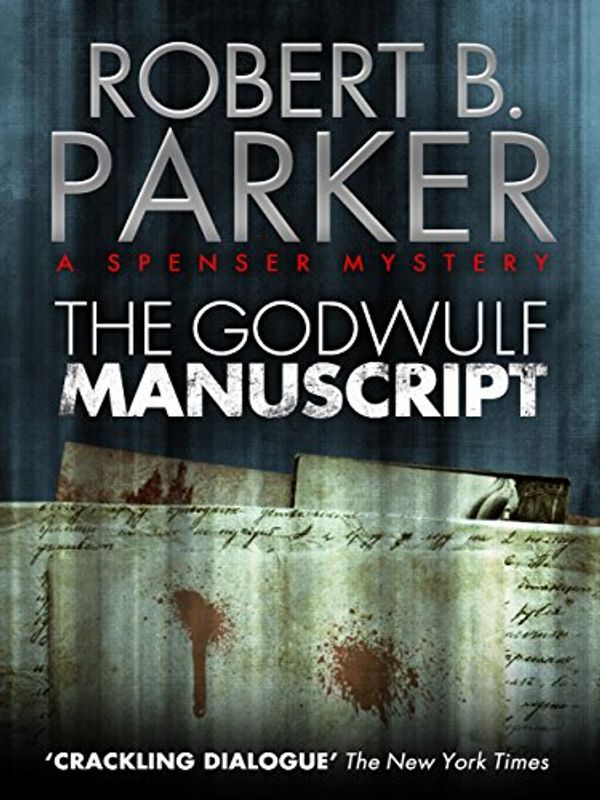 Cover Art for B00BXFIZLW, The Godwulf Manuscript (A Spenser Mystery) (The Spenser Series Book 1) by Robert B. Parker