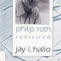 Cover Art for 9780805739626, Philip Roth Revisited (Twayne's United States Authors Series, No 611) by Jay Halio