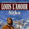 Cover Art for 9780451194015, Sitka by L'Amour, Louis