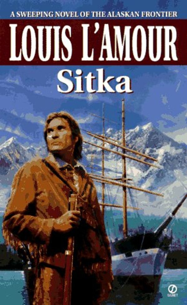 Cover Art for 9780451194015, Sitka by L'Amour, Louis