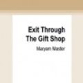 Cover Art for 9780369344793, Exit Through the Gift Shop by Maryam Master