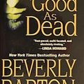 Cover Art for 9780739446119, As Good As Dead by Beverly Barton