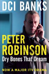Cover Art for 9781447217923, Dry Bones that Dream by Peter Robinson