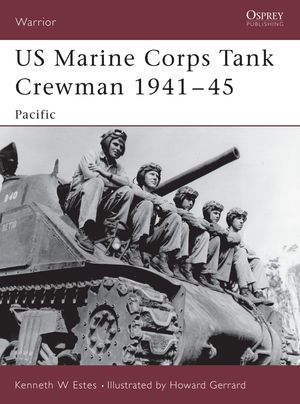 Cover Art for 9781841767178, US Marine Corps Tank Crewman, 1941-45 by Kenneth Estes