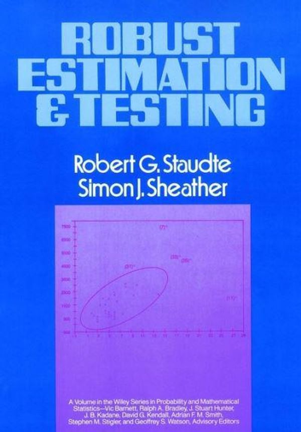 Cover Art for 9780471855477, Robust Estimation and Testing by Robert G. Staudte, Simon J. Sheather