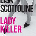 Cover Art for 9780061578526, Lady Killer by Lisa Scottoline