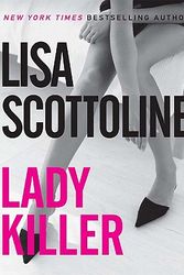 Cover Art for 9780061578526, Lady Killer by Lisa Scottoline