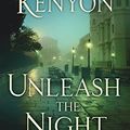 Cover Art for 9781250155498, Unleash the Night (Dark-Hunter Novels (Hardcover)) by Sherrilyn Kenyon