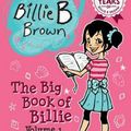 Cover Art for 9781760503314, The Big Book of Billie #1Billie B Brown by Sally Rippin