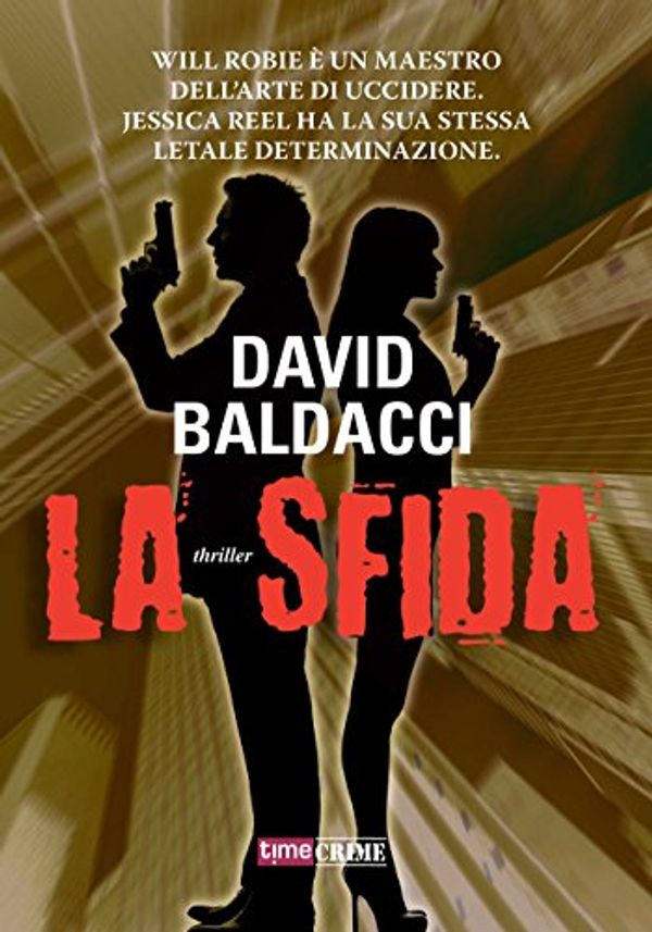 Cover Art for B00LW4PUFI, La sfida by David Baldacci