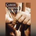 Cover Art for 9781412905541, Career Criminals in Society by Matt DeLisi