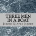 Cover Art for 9781548342029, Three Men in a Boat by Jerome Klapka Jerome