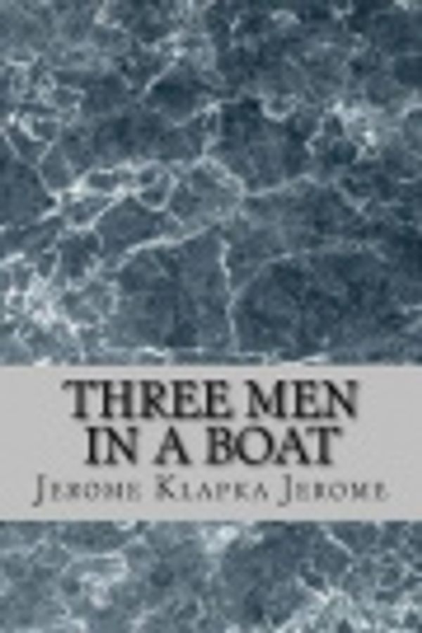 Cover Art for 9781548342029, Three Men in a Boat by Jerome Klapka Jerome