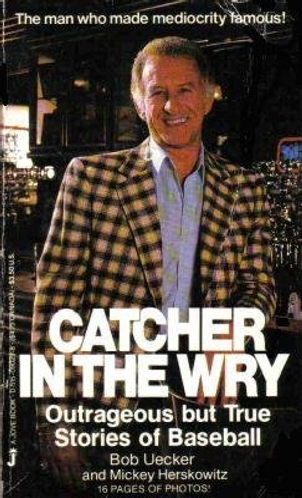 Cover Art for 9780515078985, Catcher in Wry by Bob Uecker