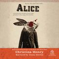 Cover Art for 9781501919466, Alice by Christina Henry