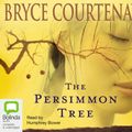 Cover Art for 9781921334726, The Persimmon Tree by Bryce Courtenay