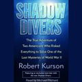 Cover Art for 9781415900871, Shadow Divers by Robert Kurson