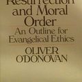 Cover Art for 9780802836106, Resurrection and Moral Order by Oliver O'Donovan